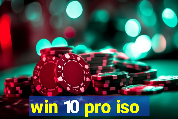 win 10 pro iso